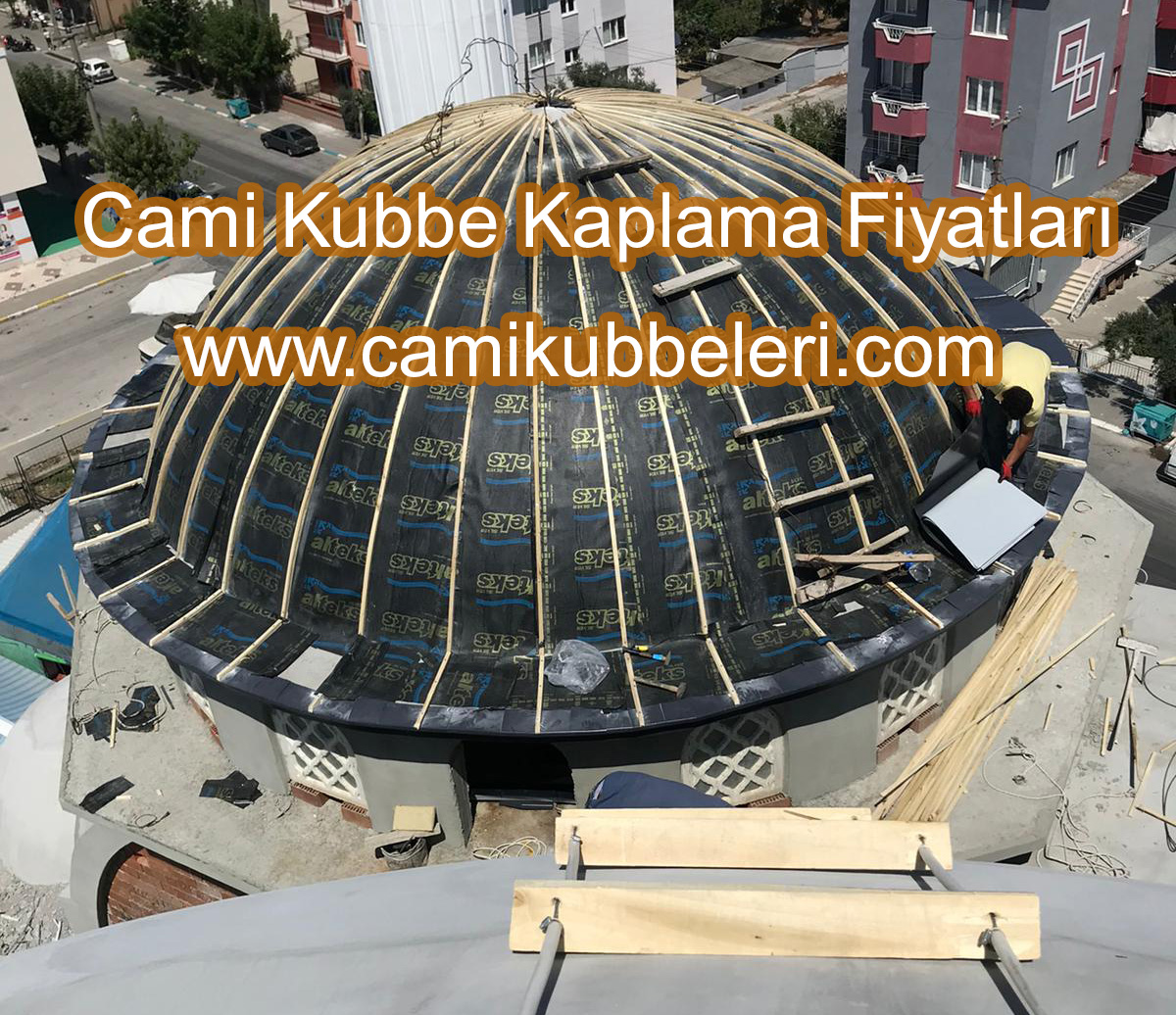 Cami Kubbe Kaplama Fiyatları 