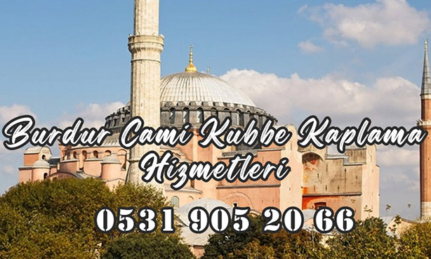 Burdur Cami Kubbe Kaplama
