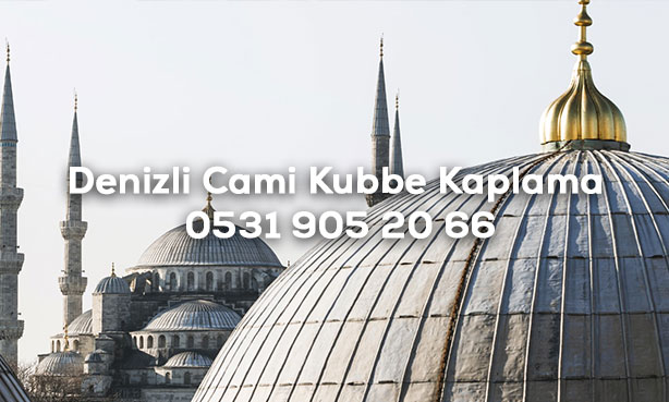 Denizli Cami Kubbe Kaplama 