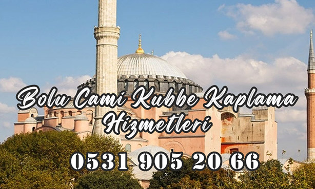 Bolu Cami Kubbe Kaplama